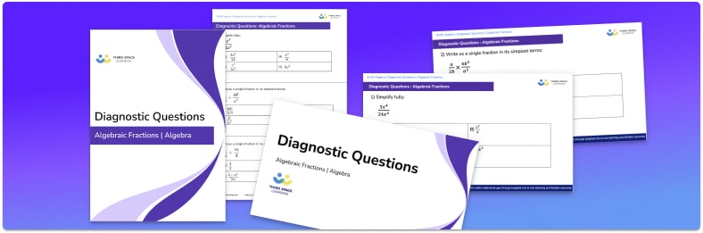 Algebraic Fractions Diagnostic Questions