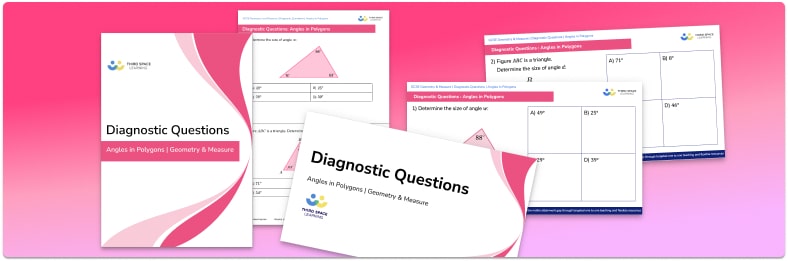 Angles in Polygons Diagnostic Questions