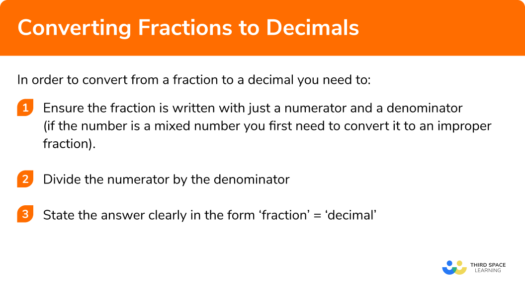 Explain how to convert from a fraction to a decimal in 3 steps