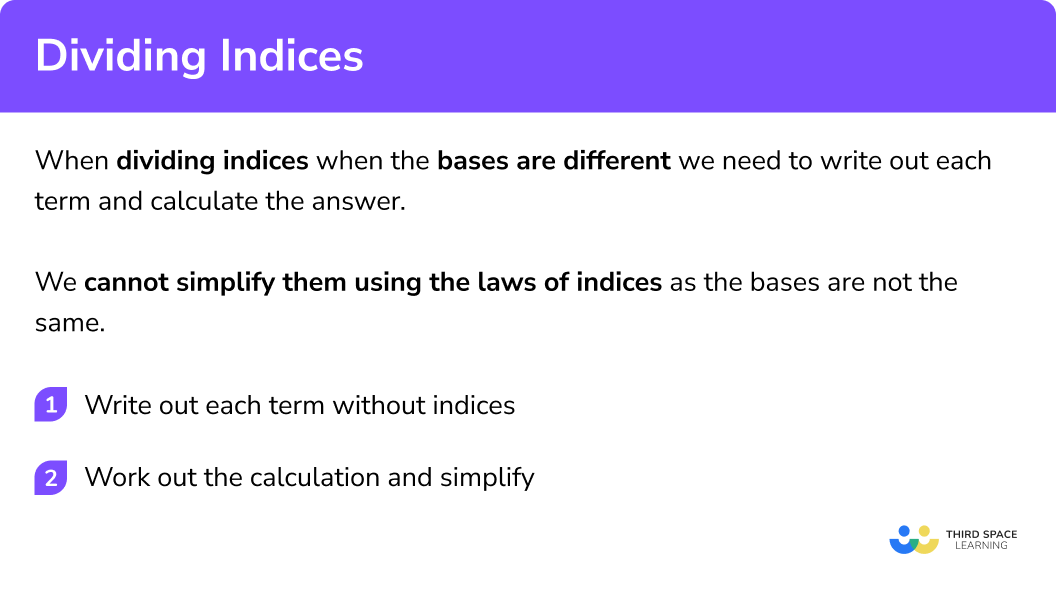 Explain how to divide indices when the bases are different